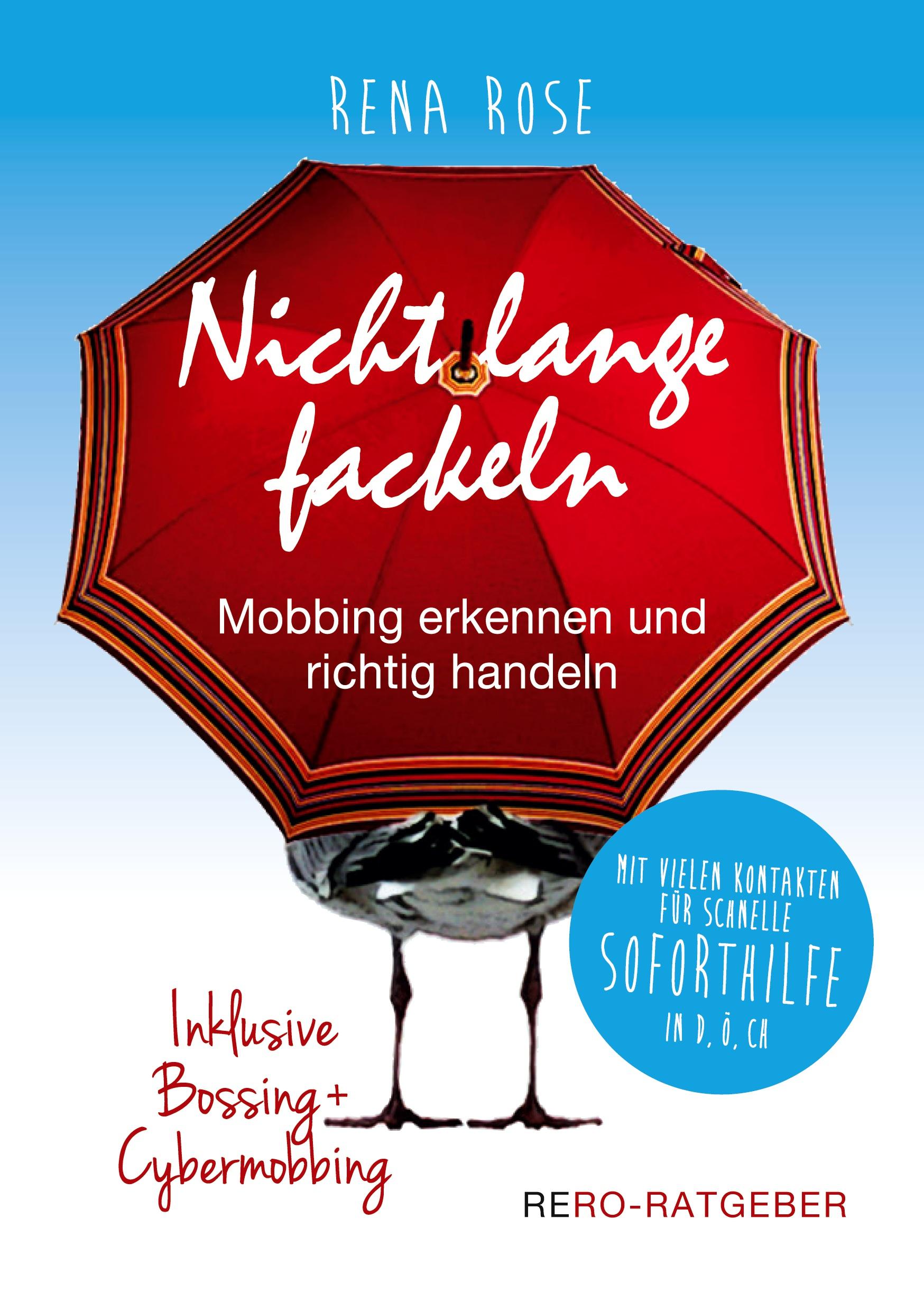 Nicht lange fackeln - Mobbing erkennen und richtig handeln