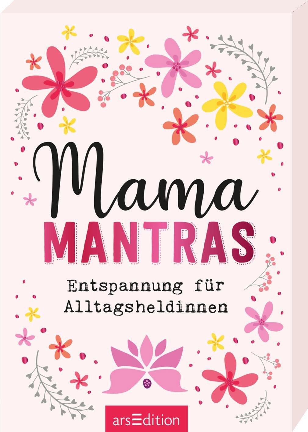 Mamamantras. Entspannung für Alltagsheldinnen