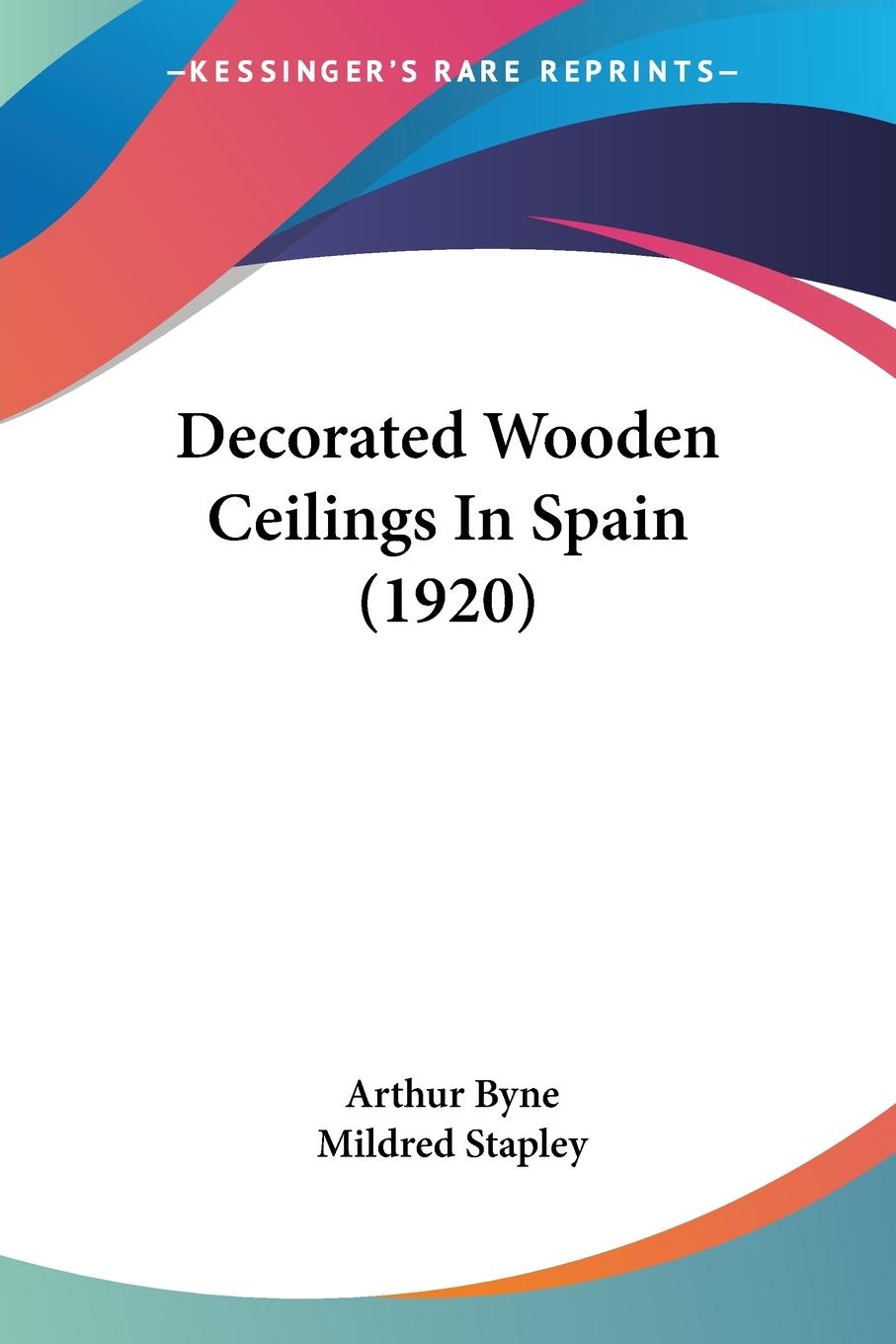 Decorated Wooden Ceilings In Spain (1920)