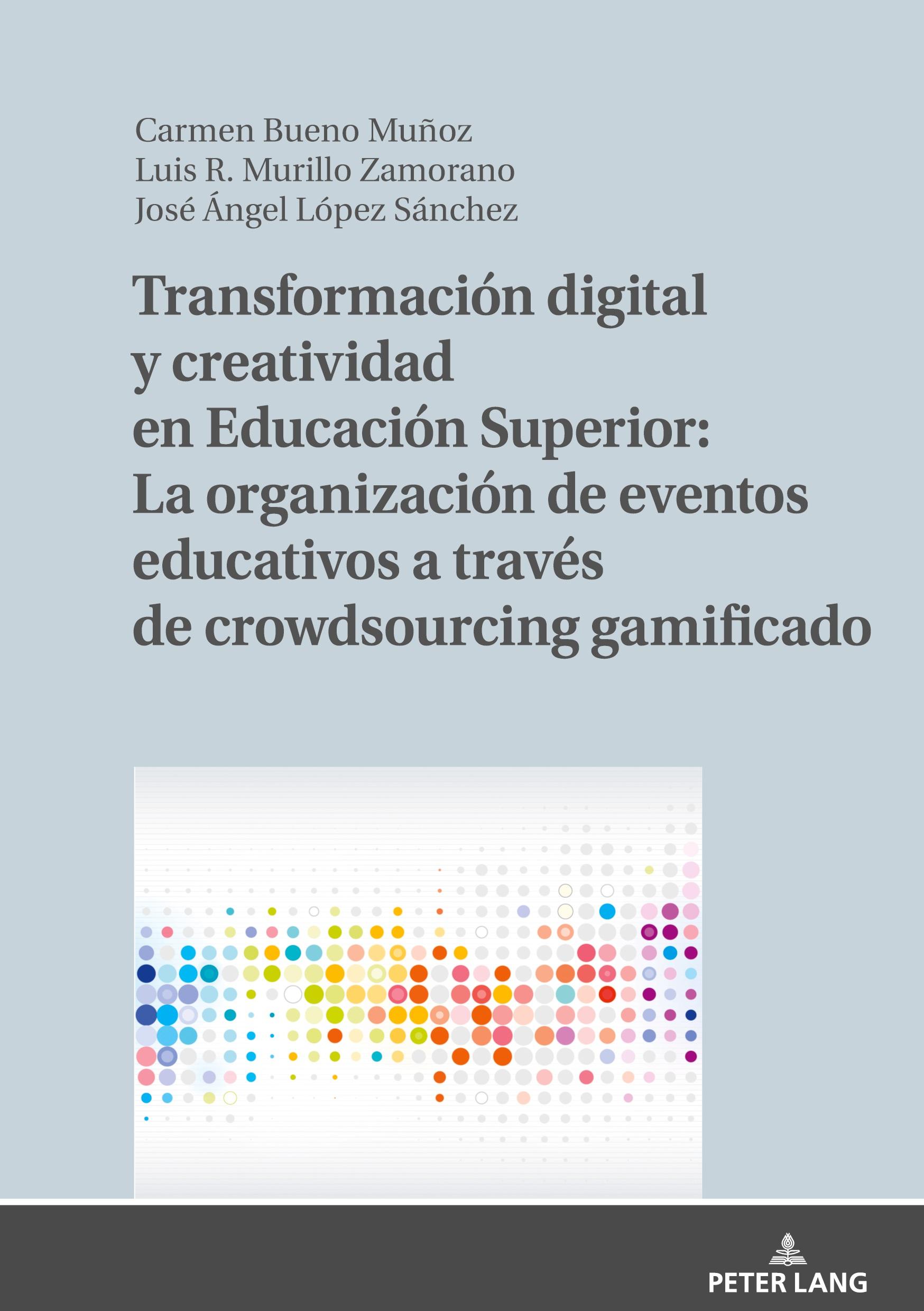 Transformación digital y creatividad en Educación Superior: La organización de eventos educativos a través de crowdsourcing gamificado