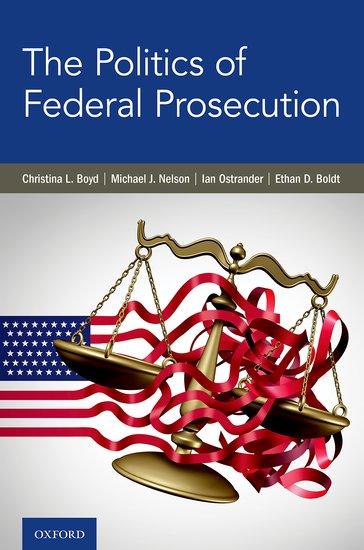 The Politics of Federal Prosecution