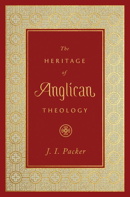 The Heritage of Anglican Theology