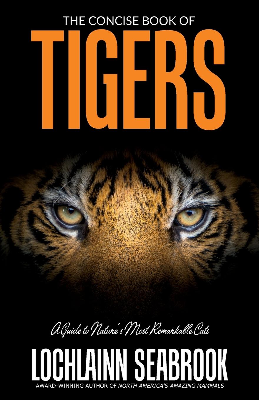 The Concise Book of Tigers