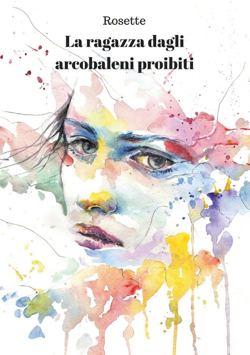 La ragazza dagli arcobaleni proibiti