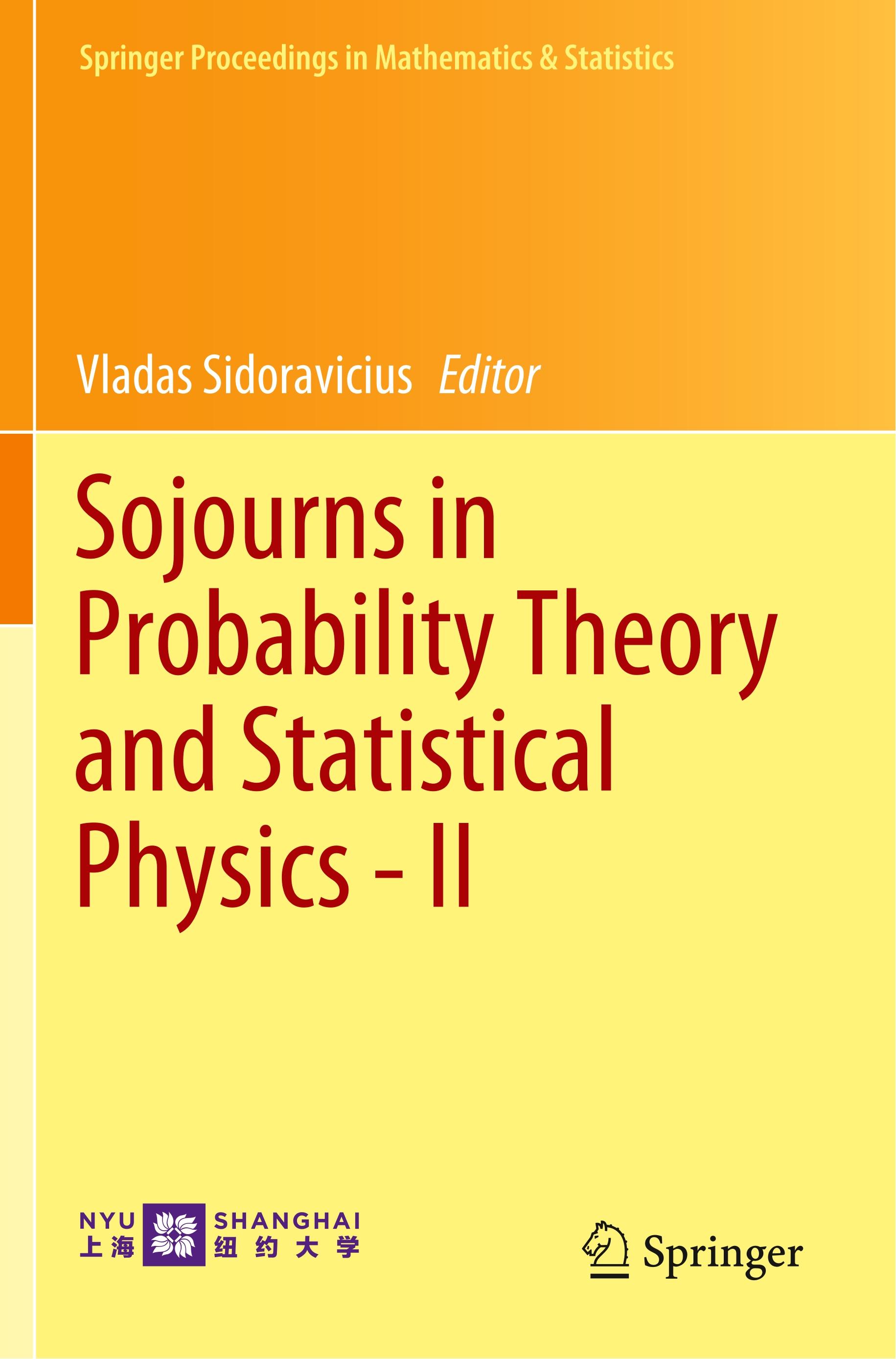 Sojourns in Probability Theory and Statistical Physics - II