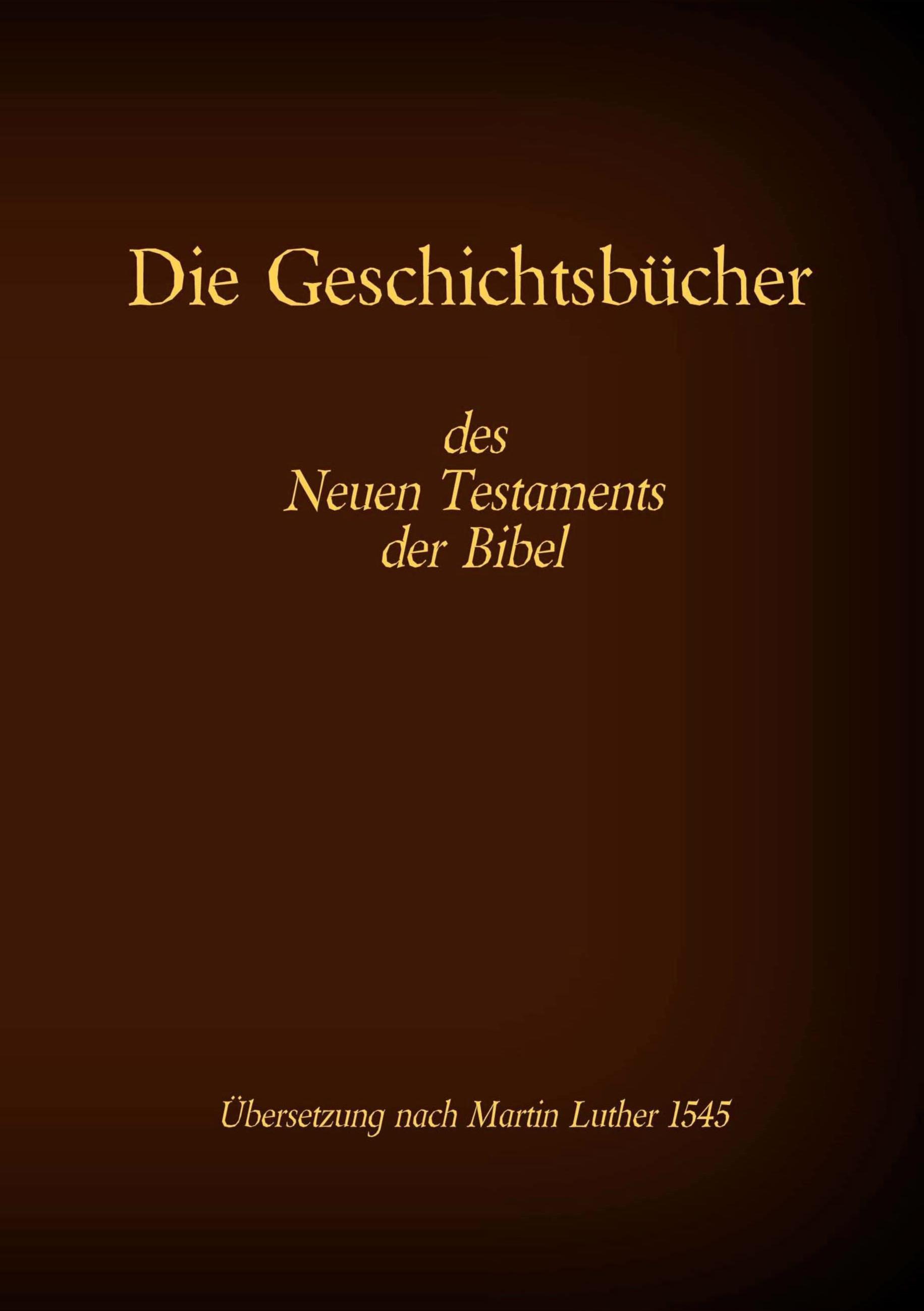 Die Geschichtsbücher des Neuen Testaments der Bibel