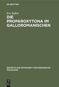 Die Proparoxytona im Galloromanischen