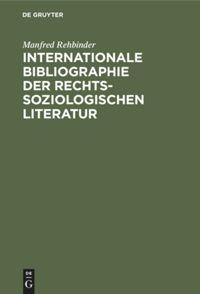 Internationale Bibliographie der rechtssoziologischen Literatur