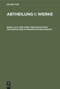 Der Streit der Fakultäten Anthropologie in pragmatischer Hinsicht