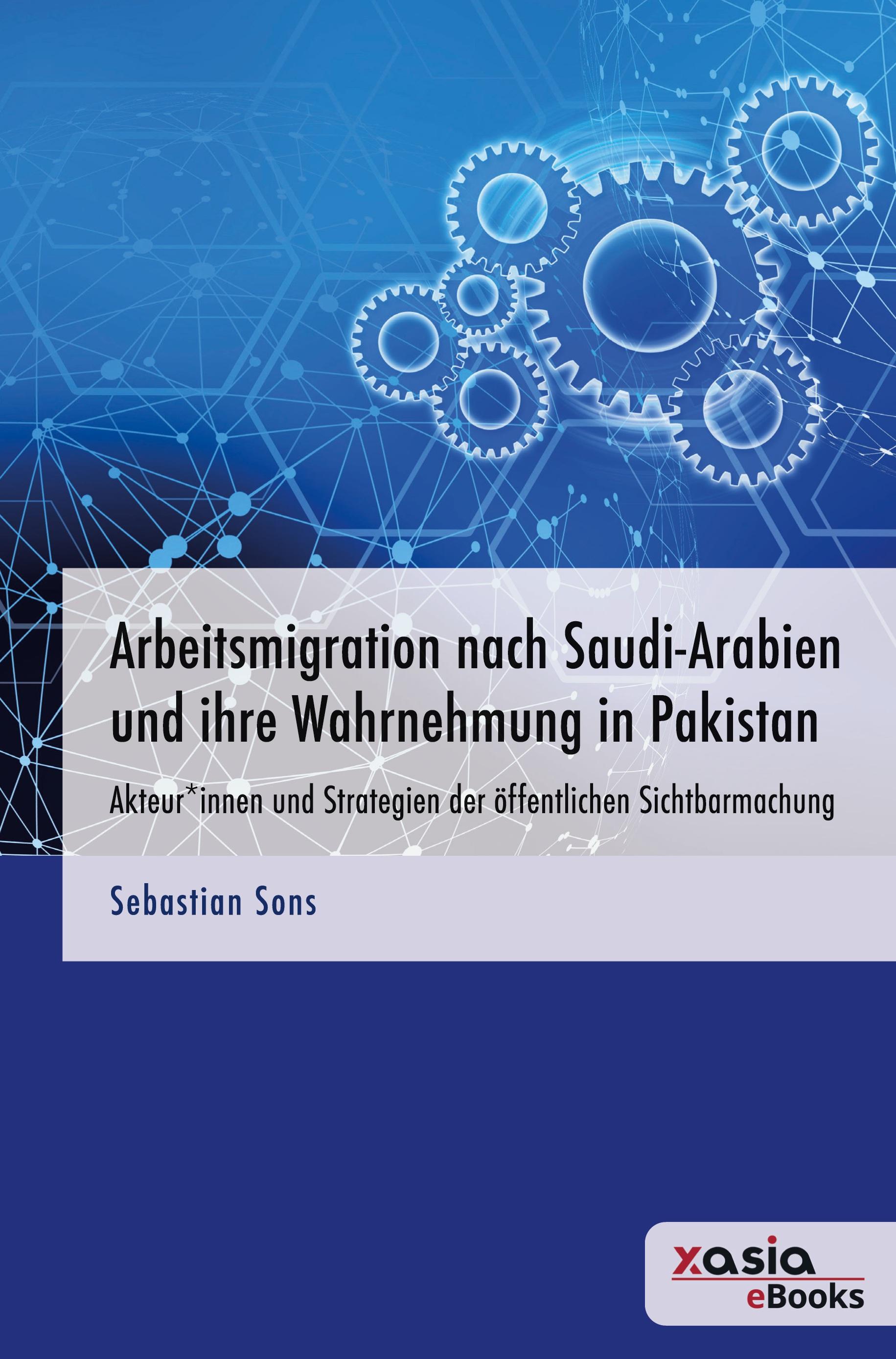 Arbeitsmigration nach Saudi-Arabien und ihre Wahrnehmung in Pakistan