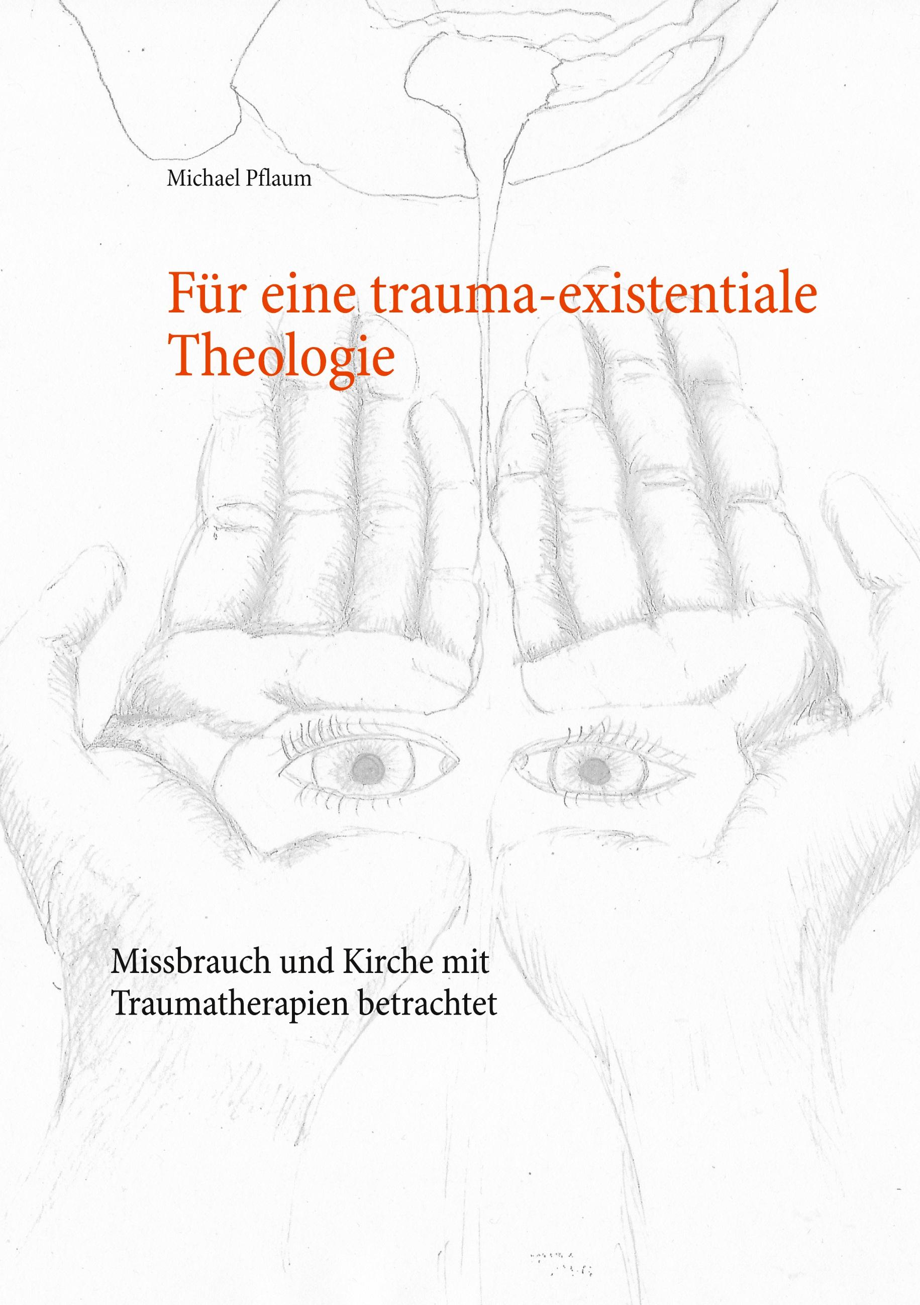 Für eine trauma-existentiale Theologie