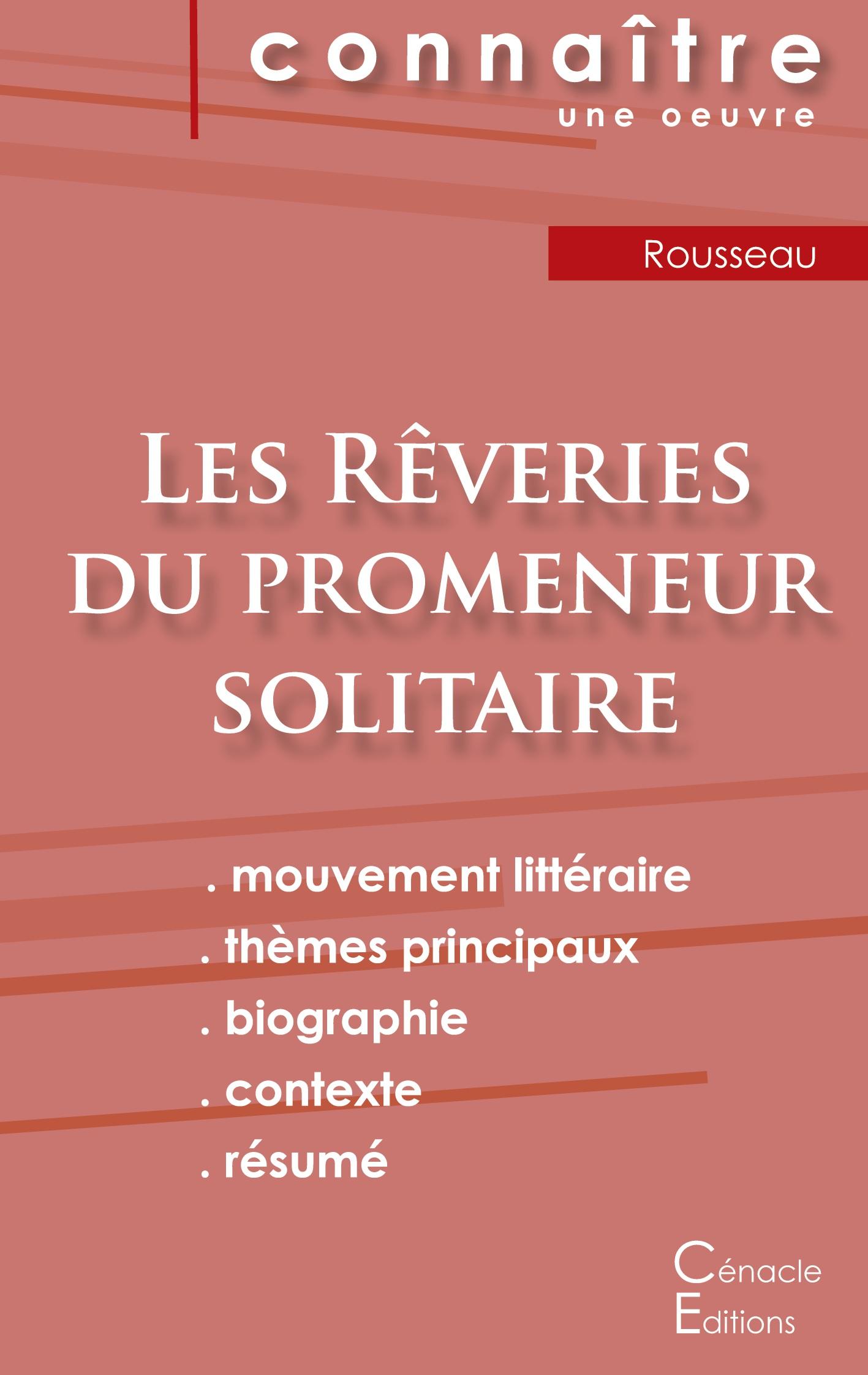 Fiche de lecture Les Rêveries du promeneur solitaire de Jean-Jacques Rousseau (analyse littéraire de référence et résumé complet)