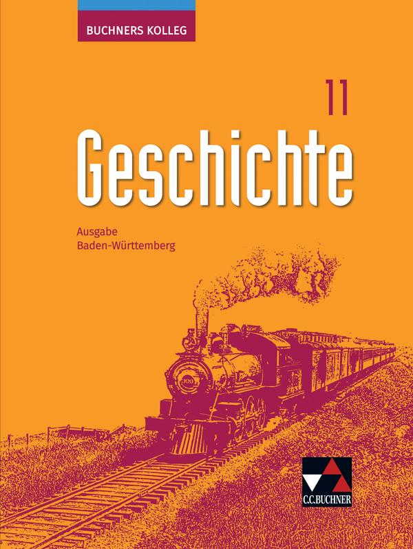 Buchners Kolleg Geschichte Baden-Württemberg 11 - 2021