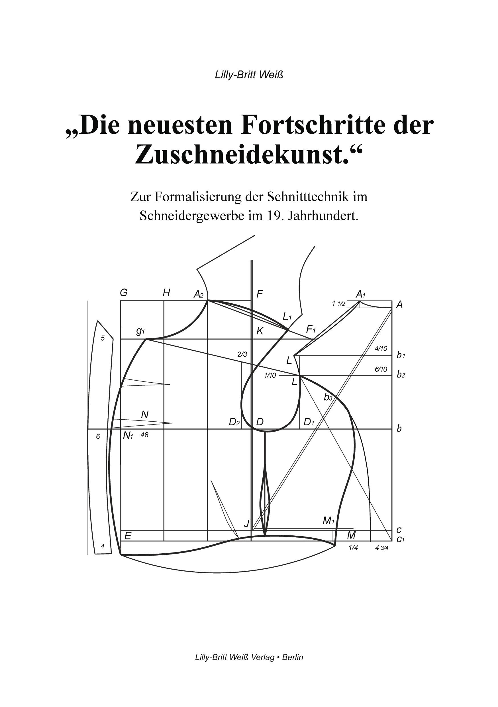 Die neuesten Fortschritte der Zuschneidekunst.