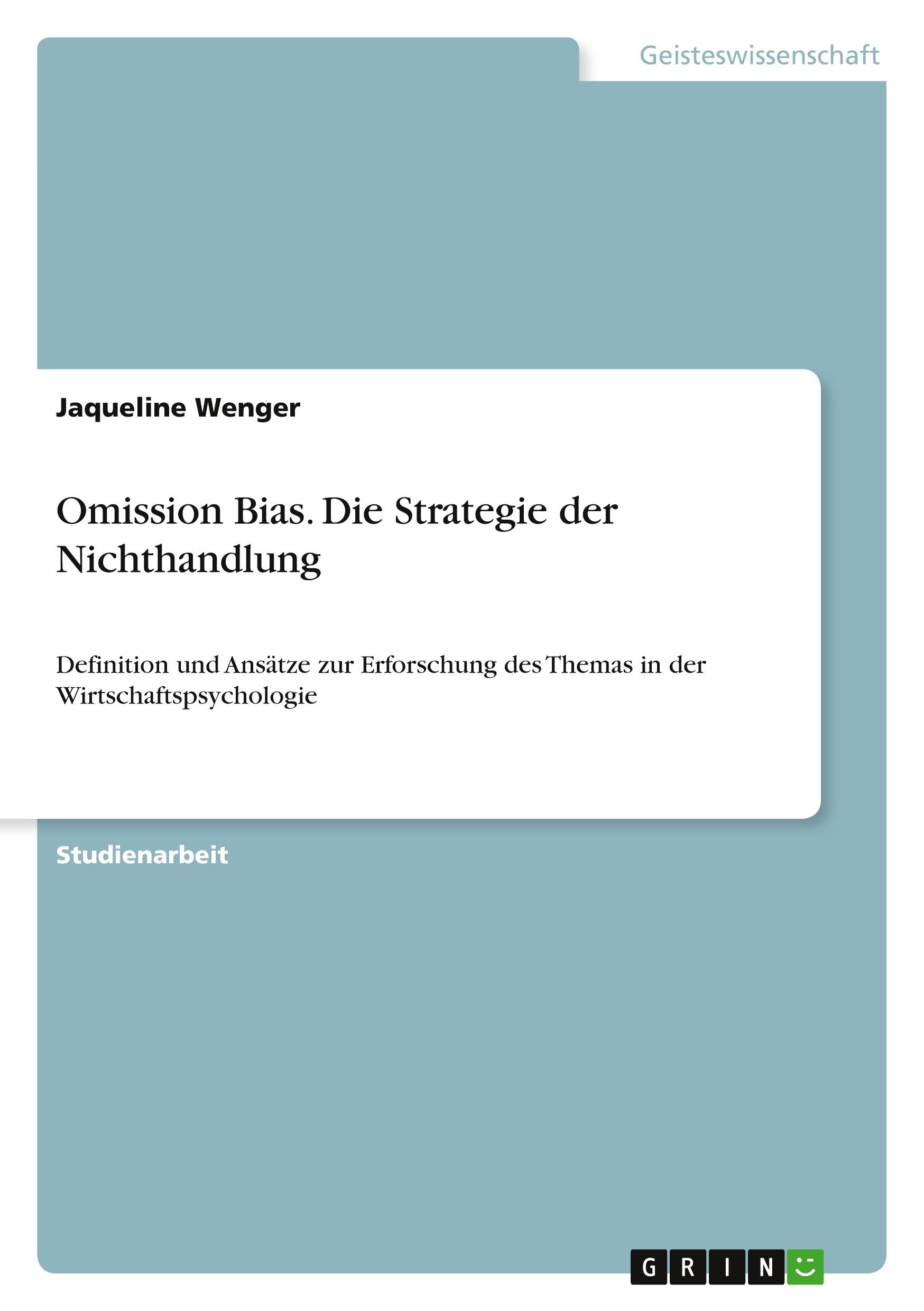 Omission Bias. Die Strategie der Nichthandlung