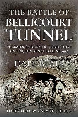 The Battle of Bellicourt Tunnel