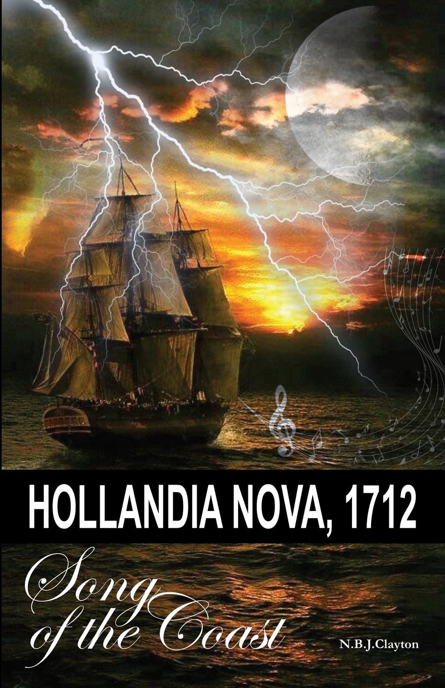 Hollandia Nova, 1712 - Song of the Coast