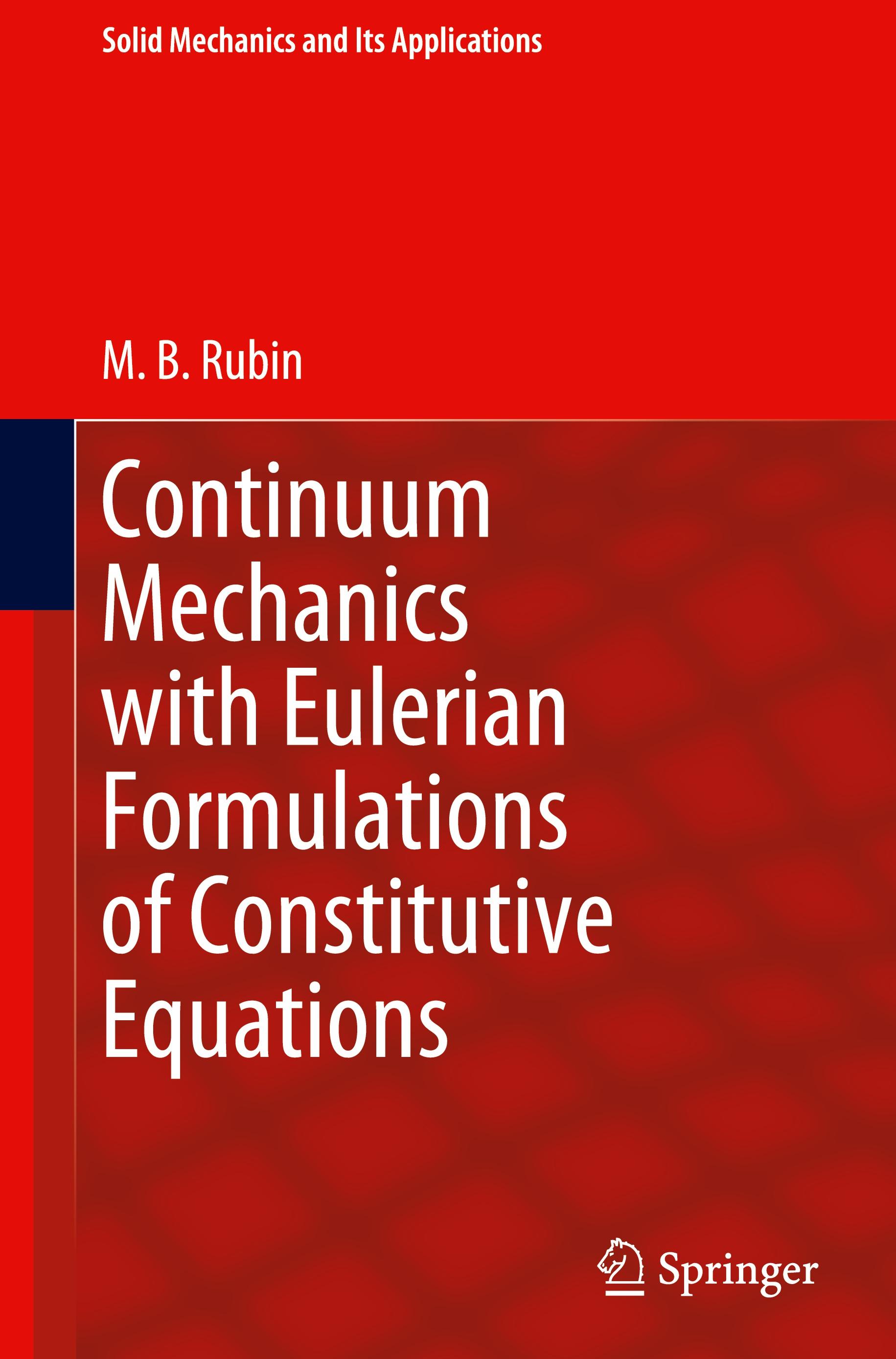 Continuum Mechanics with Eulerian Formulations of Constitutive Equations