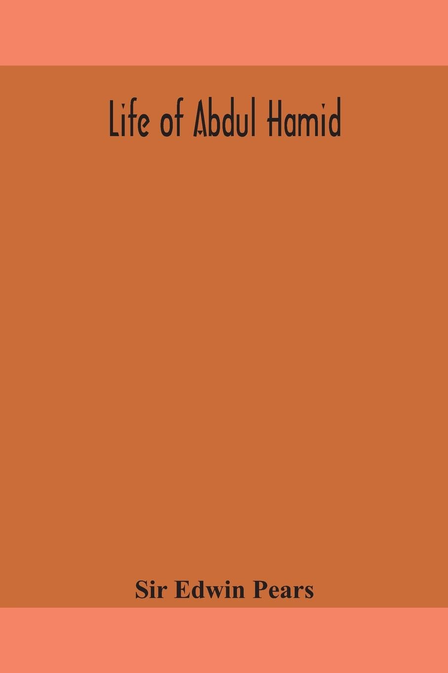 Life of Abdul Hamid