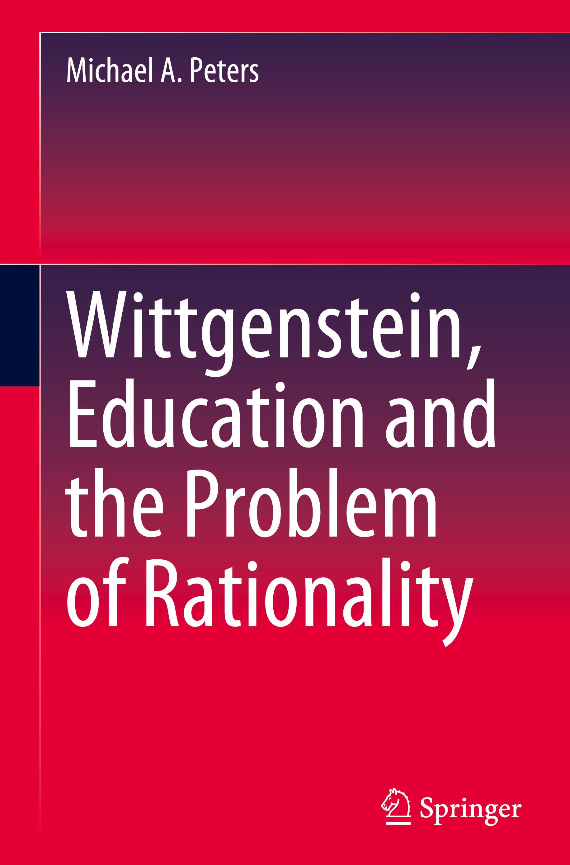 Wittgenstein, Education and the Problem of Rationality