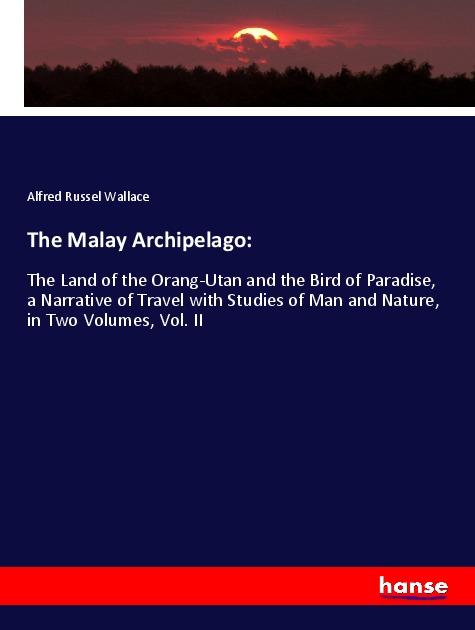 The Malay Archipelago: