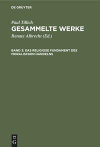 Das religiose Fundament des moralischen Handelns