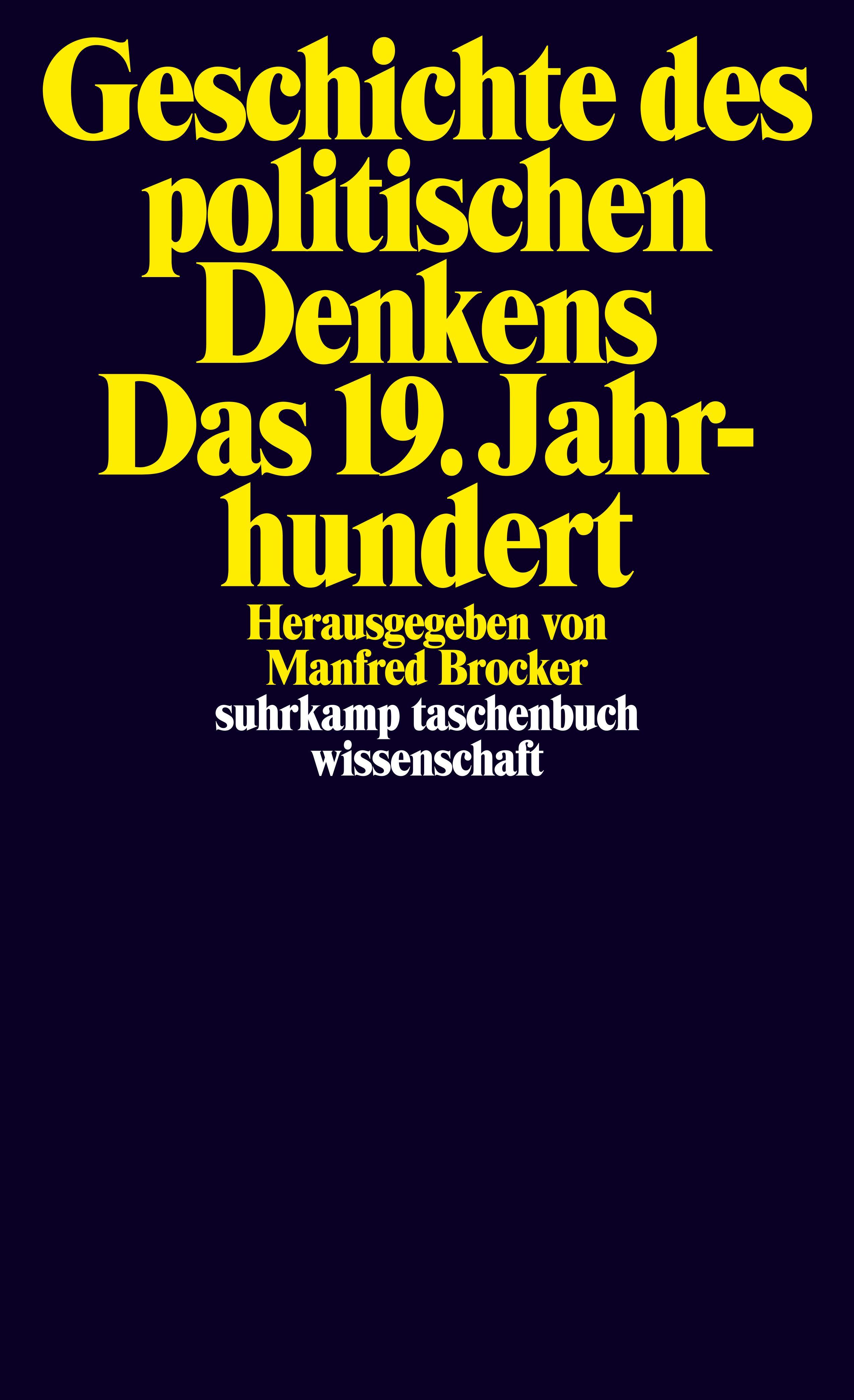 Geschichte des politischen Denkens. Das 19. Jahrhundert