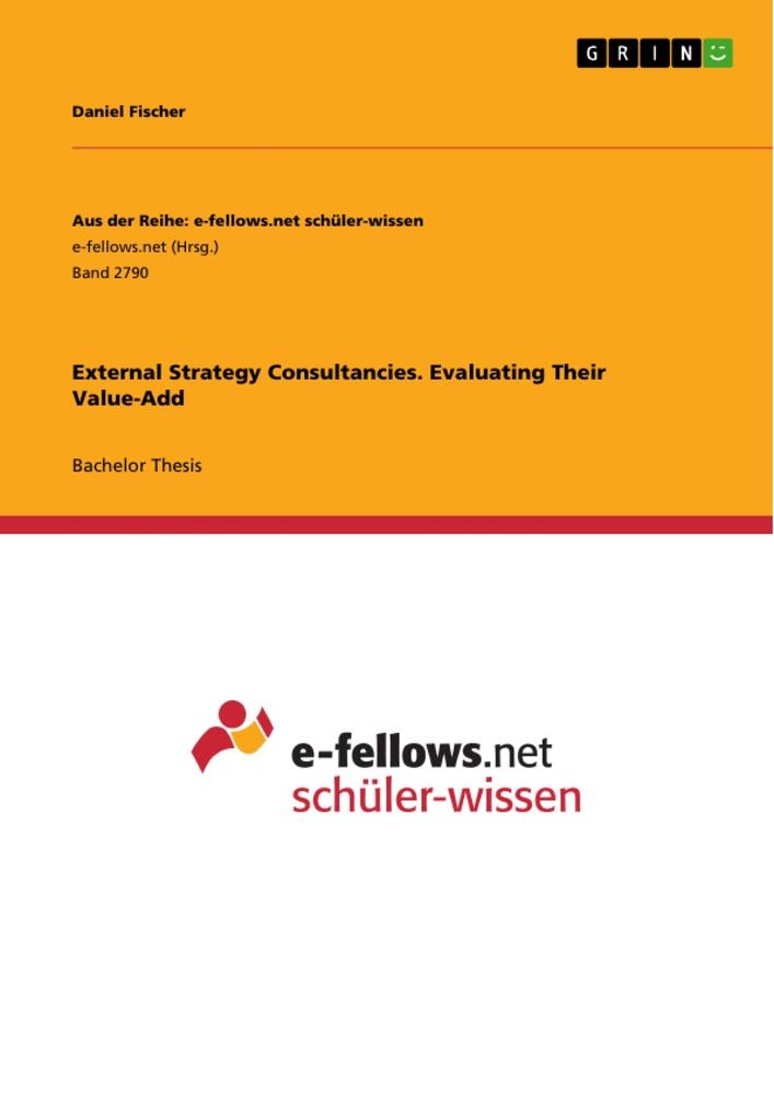 External Strategy Consultancies. Evaluating Their Value-Add