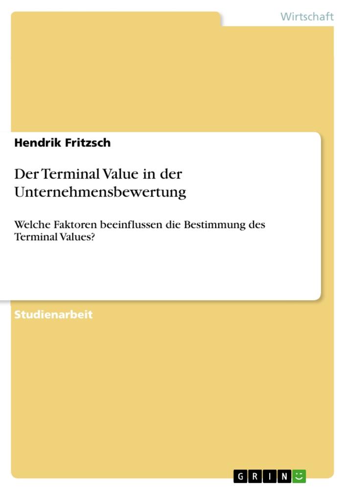 Der Terminal Value in der Unternehmensbewertung