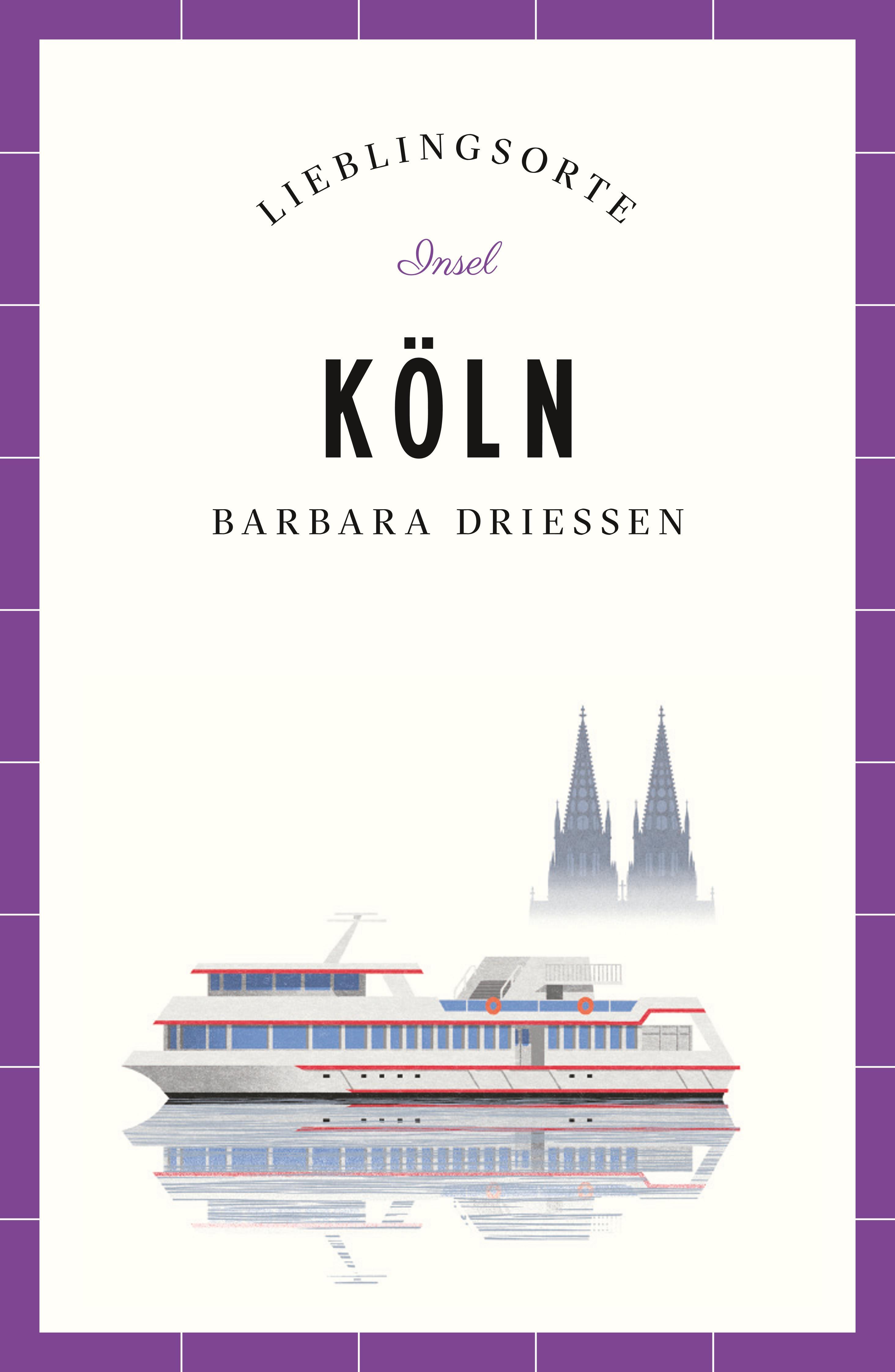 Köln Reiseführer LIEBLINGSORTE