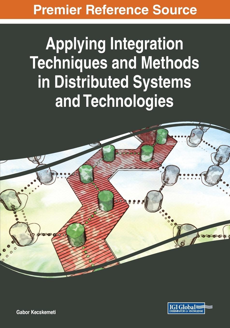 Applying Integration Techniques and Methods in Distributed Systems and Technologies