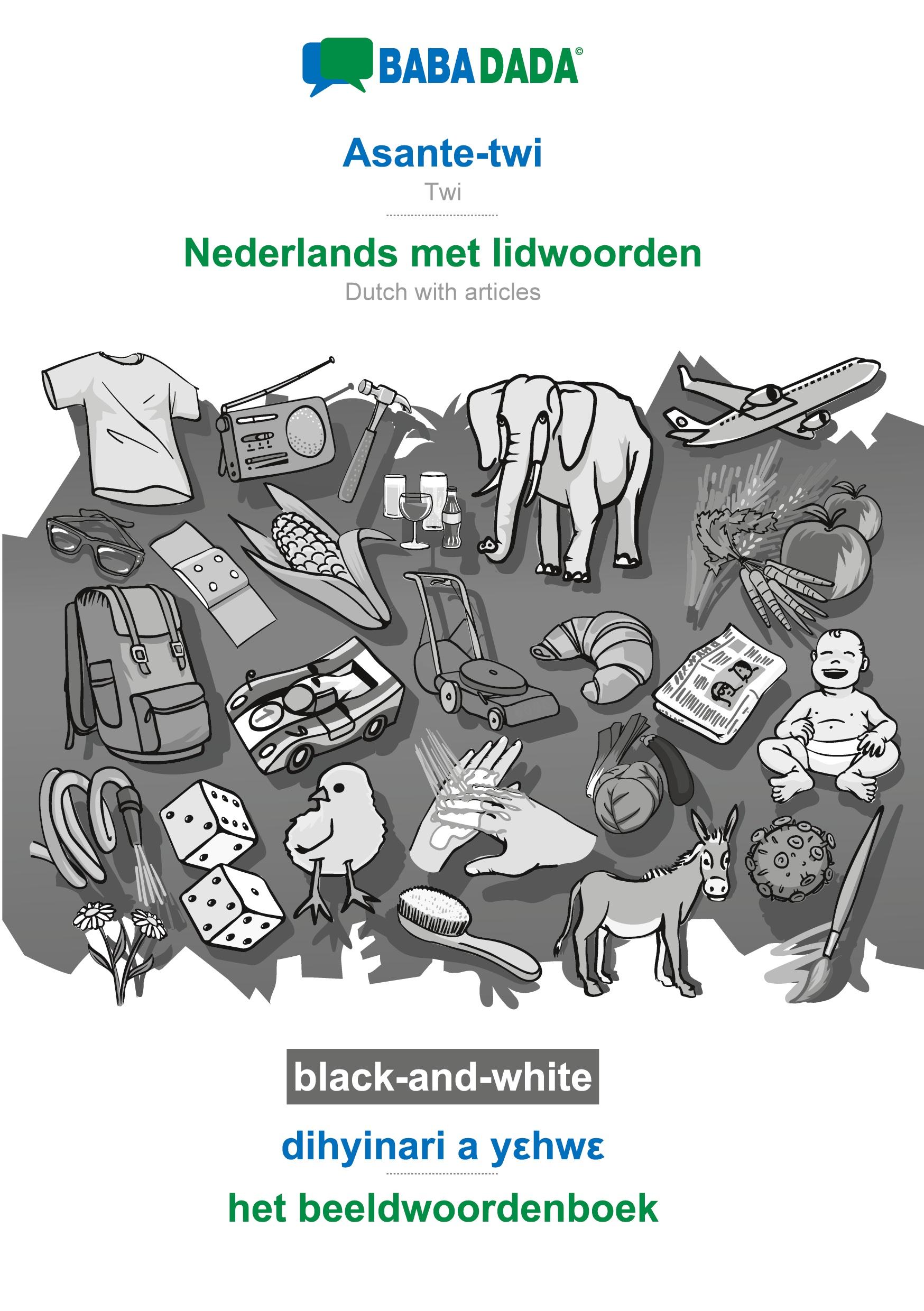 BABADADA black-and-white, Asante-twi - Nederlands met lidwoorden, dihyinari a y¿hw¿ - het beeldwoordenboek