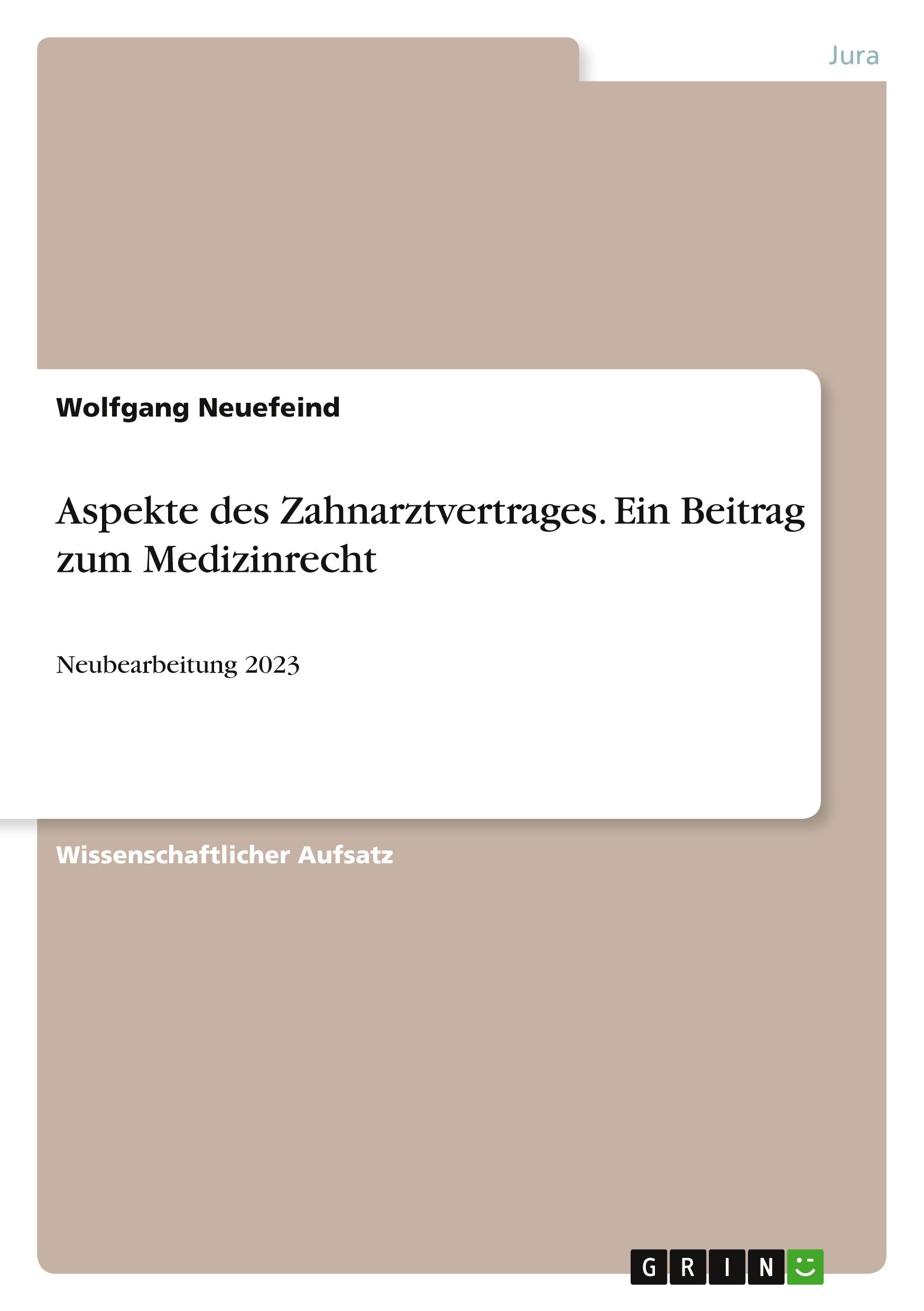 Aspekte des Zahnarztvertrages. Ein Beitrag zum Medizinrecht