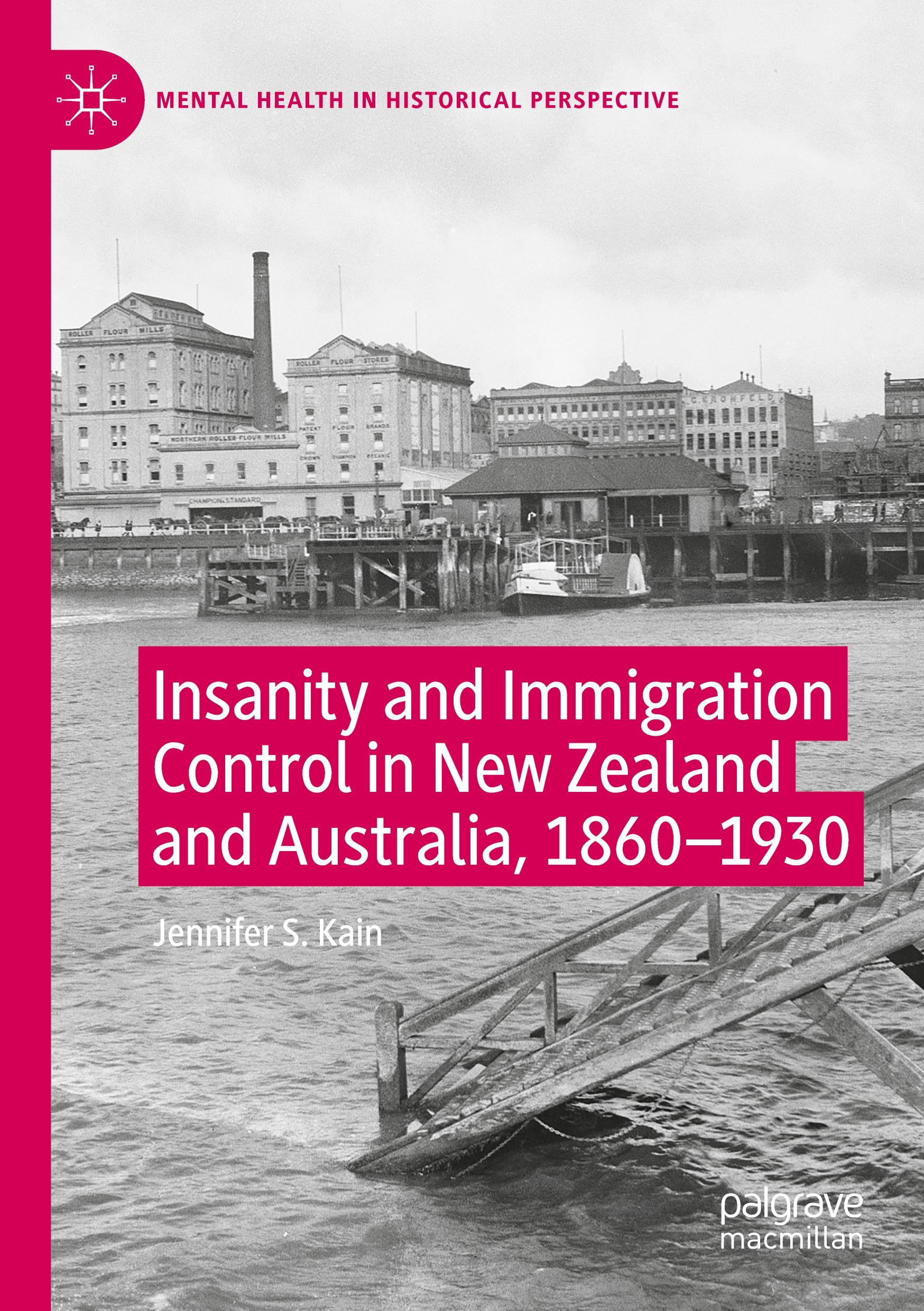 Insanity and Immigration Control in New Zealand and Australia, 1860¿1930