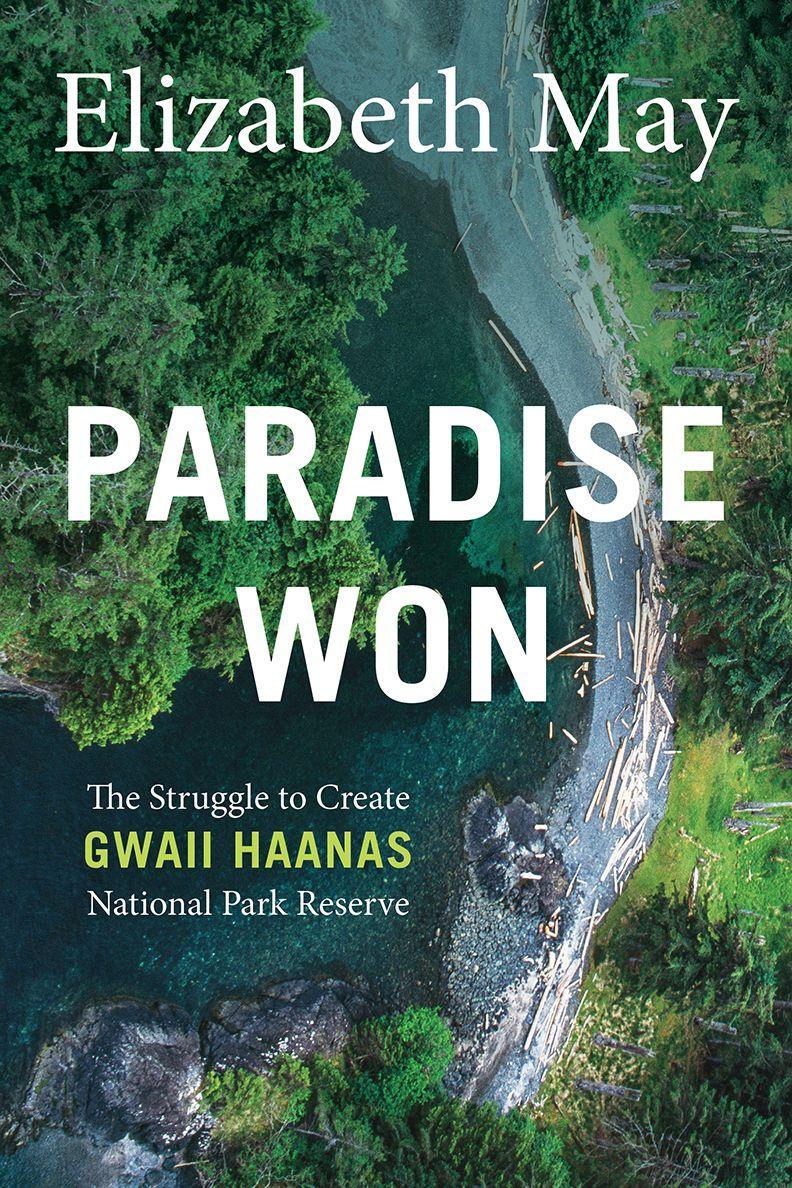 Paradise Won: The Struggle to Create Gwaii Haanas National Park Reserve