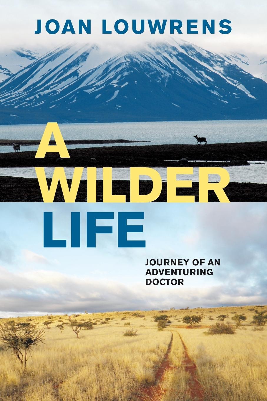 A WILDER LIFE