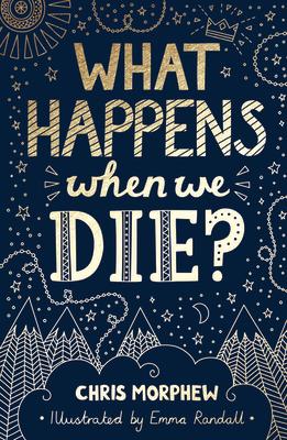 What Happens When We Die?