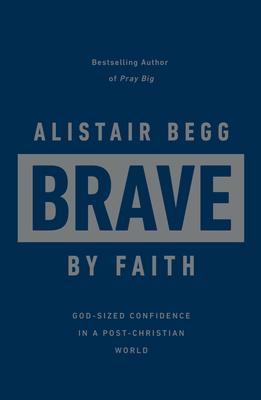 Brave by Faith