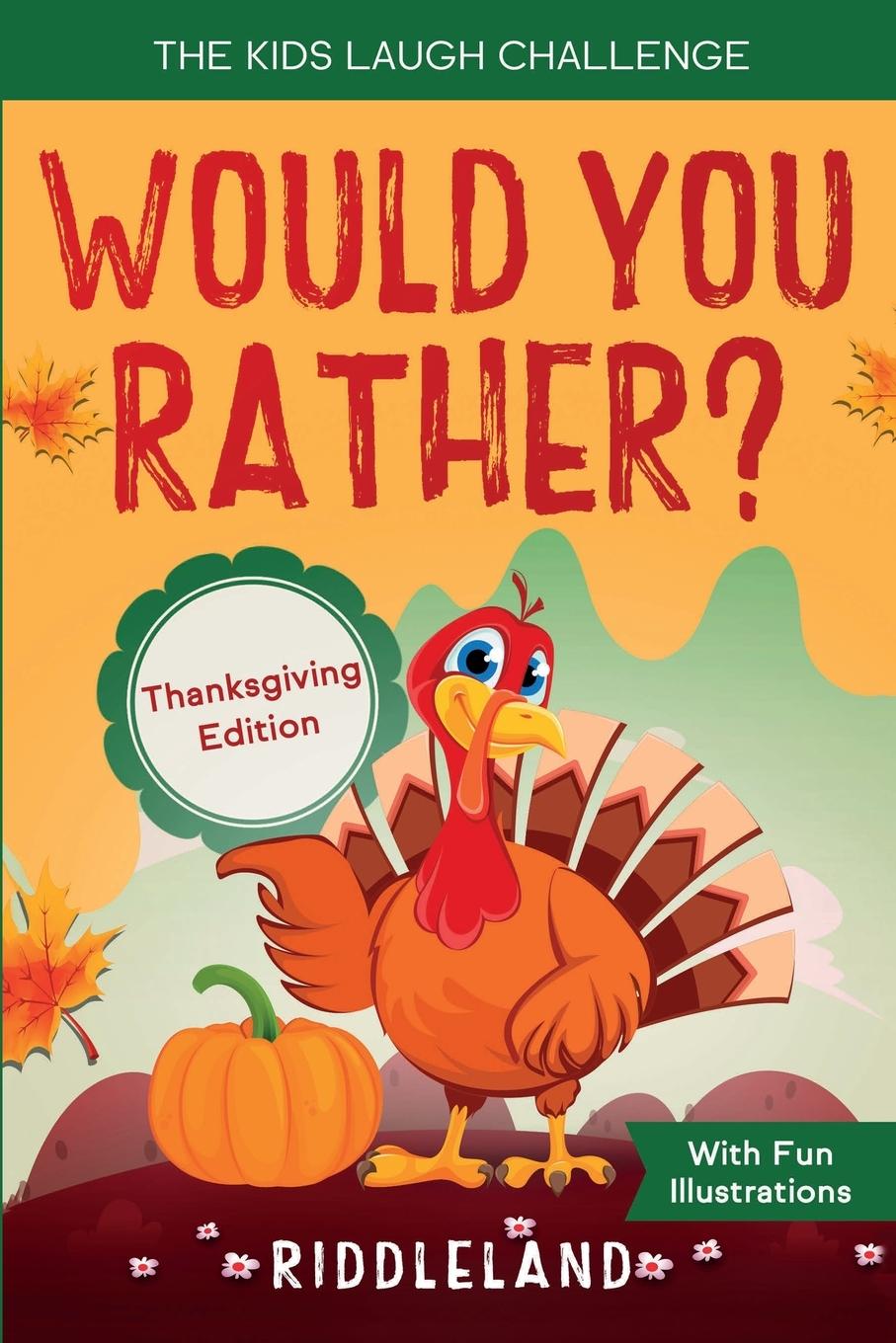 The Kids Laugh Challenge - Would You Rather? Thanksgiving Edition