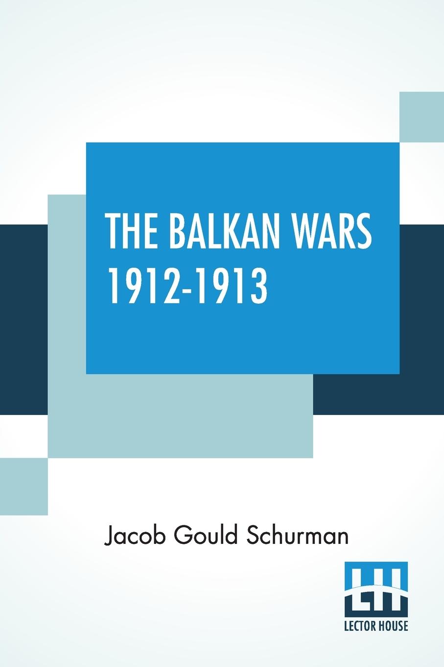 The Balkan Wars 1912-1913