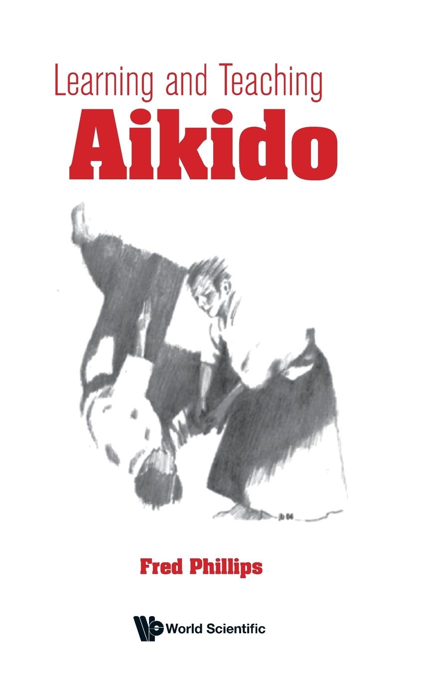 LEARNING AND TEACHING AIKIDO