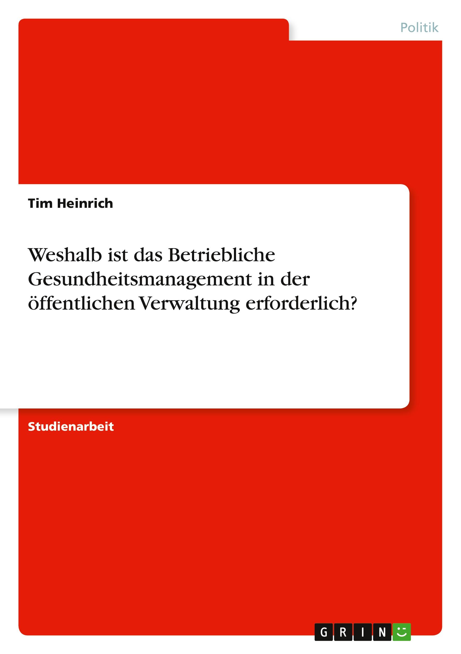 Weshalb ist das Betriebliche Gesundheitsmanagement in der öffentlichen Verwaltung erforderlich?