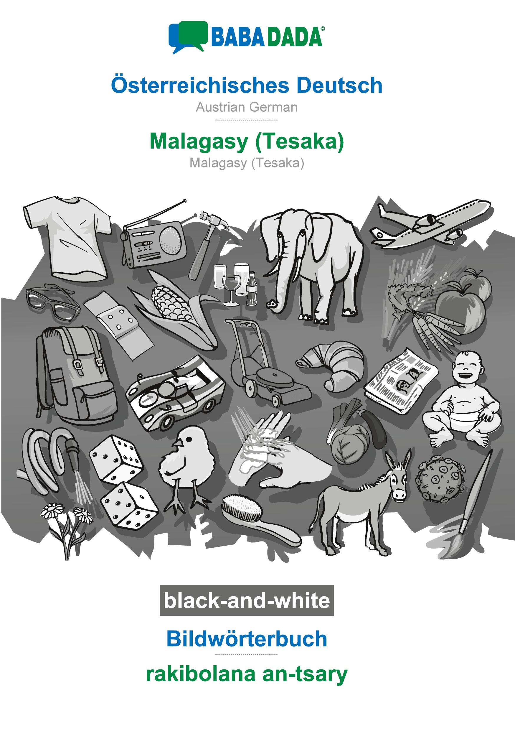 BABADADA black-and-white, Österreichisches Deutsch - Malagasy (Tesaka), Bildwörterbuch - rakibolana an-tsary