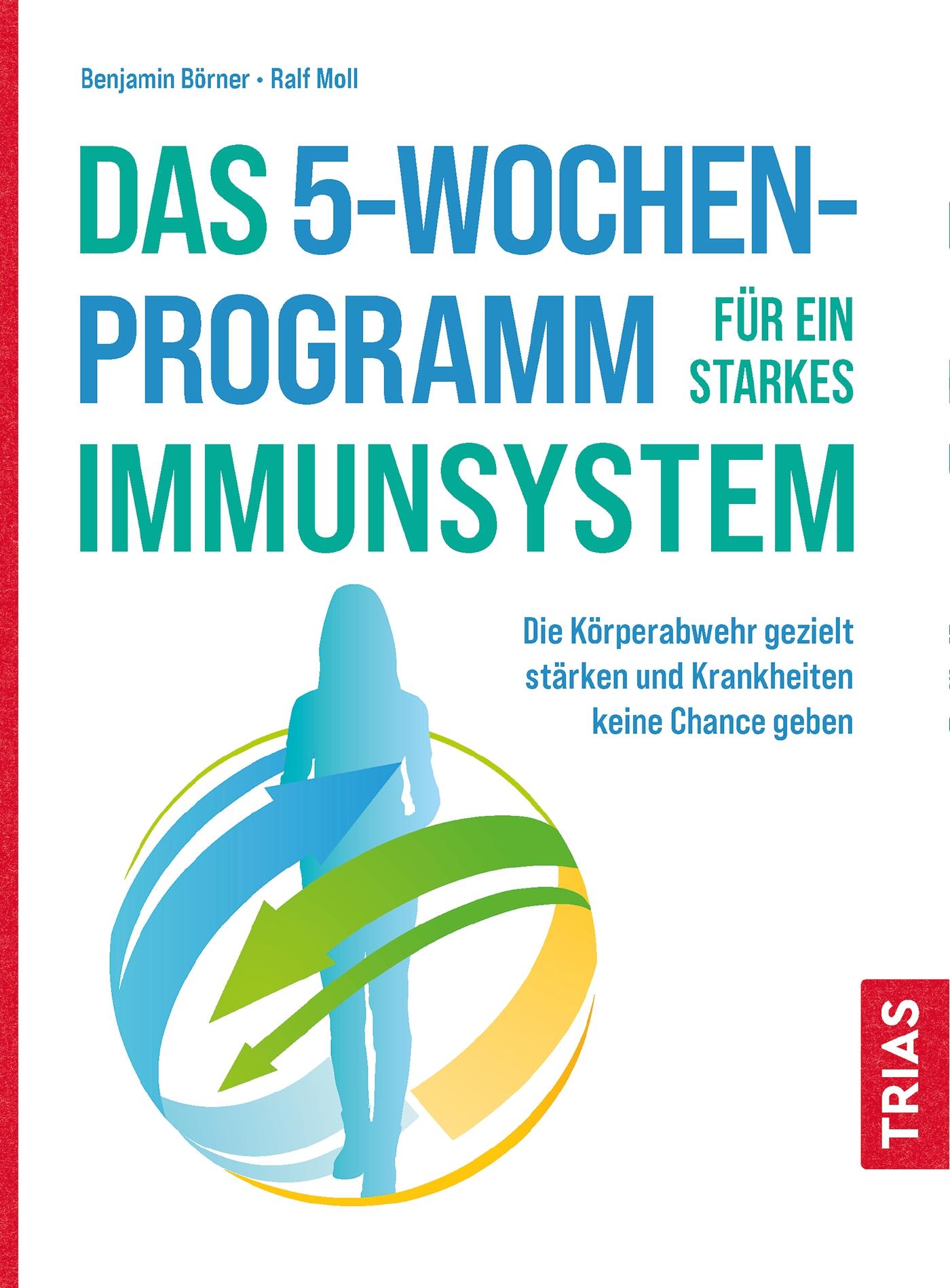 Das 5-Wochen-Programm für ein starkes Immunsystem