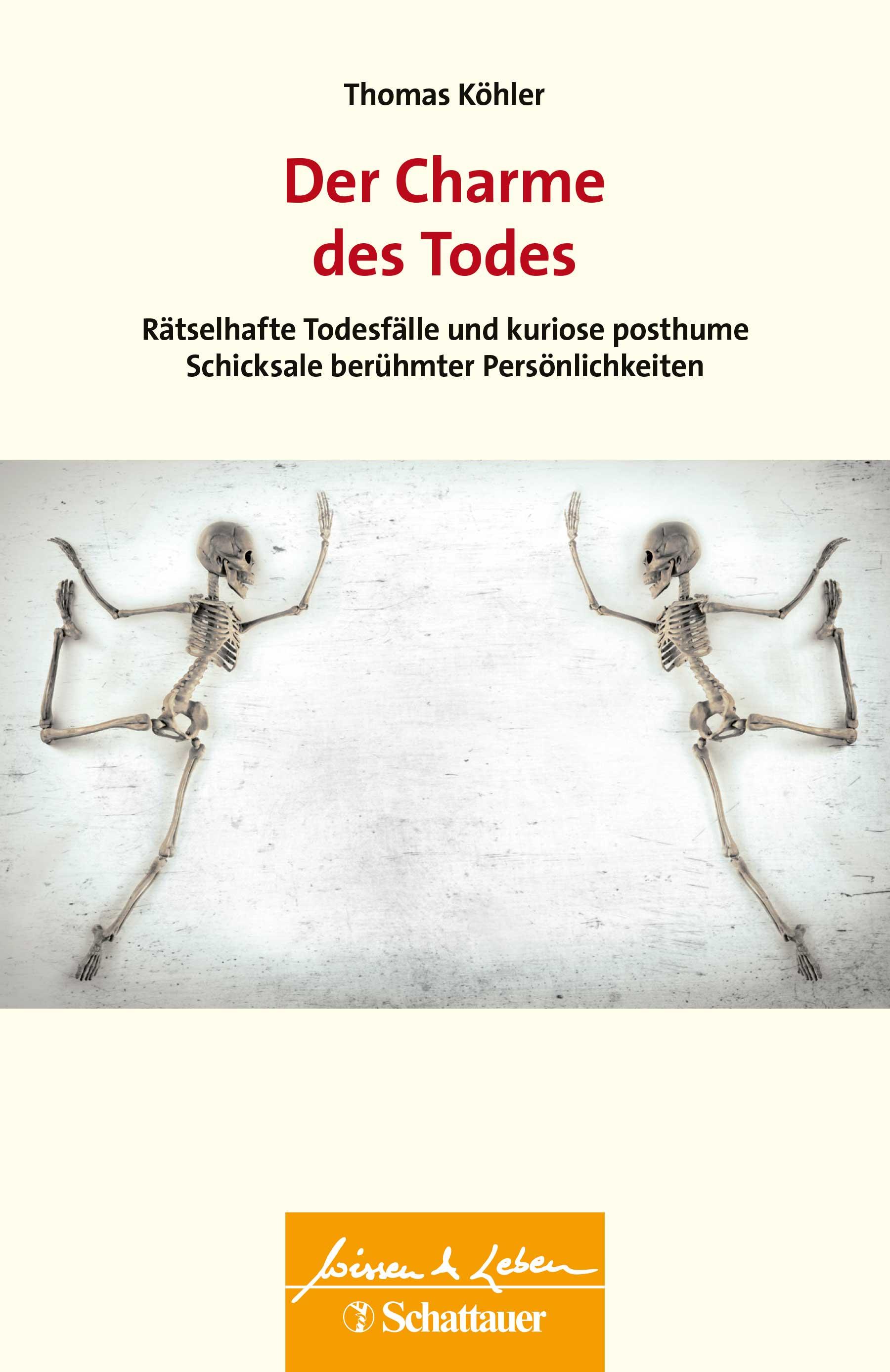 Der Charme des Todes (Wissen & Leben)