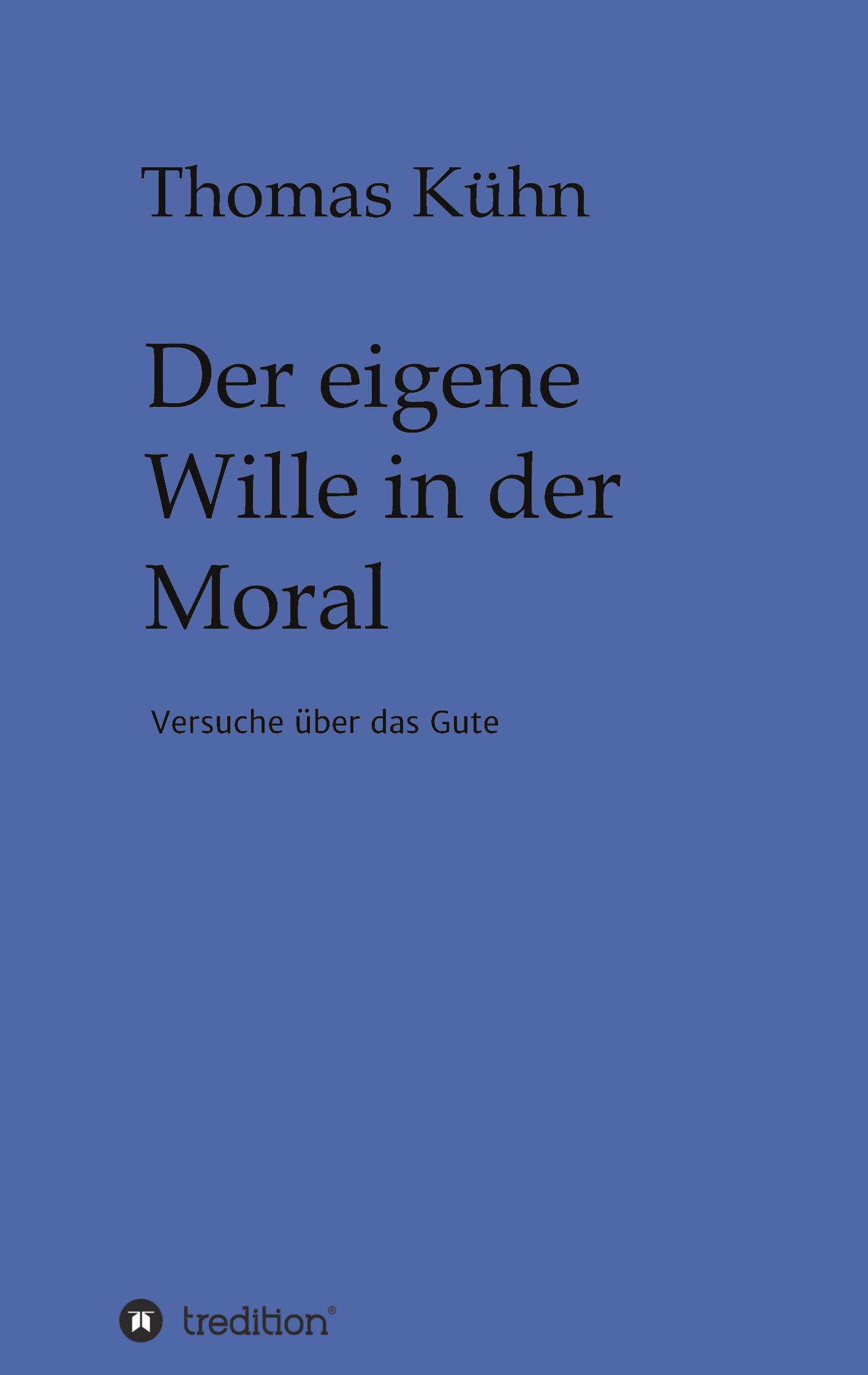 Der eigene Wille in der Moral