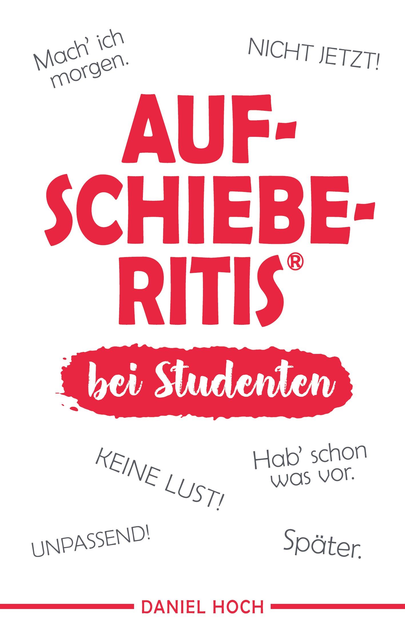 AUFSCHIEBERITIS® bei Studenten