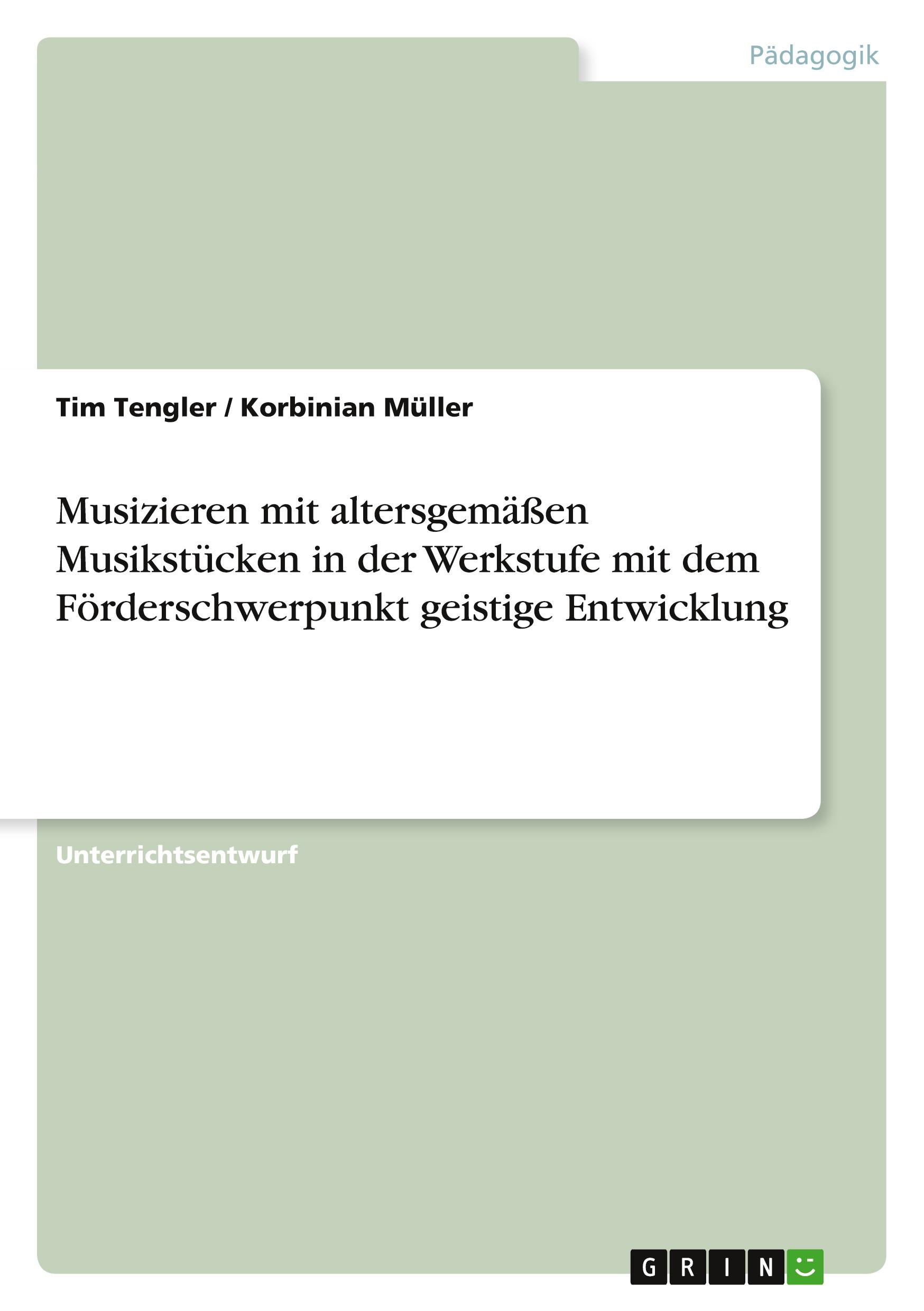 Musizieren mit altersgemäßen Musikstücken in der Werkstufe mit dem Förderschwerpunkt geistige Entwicklung