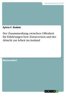 Der Zusammenhang zwischen Offenheit für Erfahrungen bzw. Extraversion und der Absicht zur Arbeit im Ausland