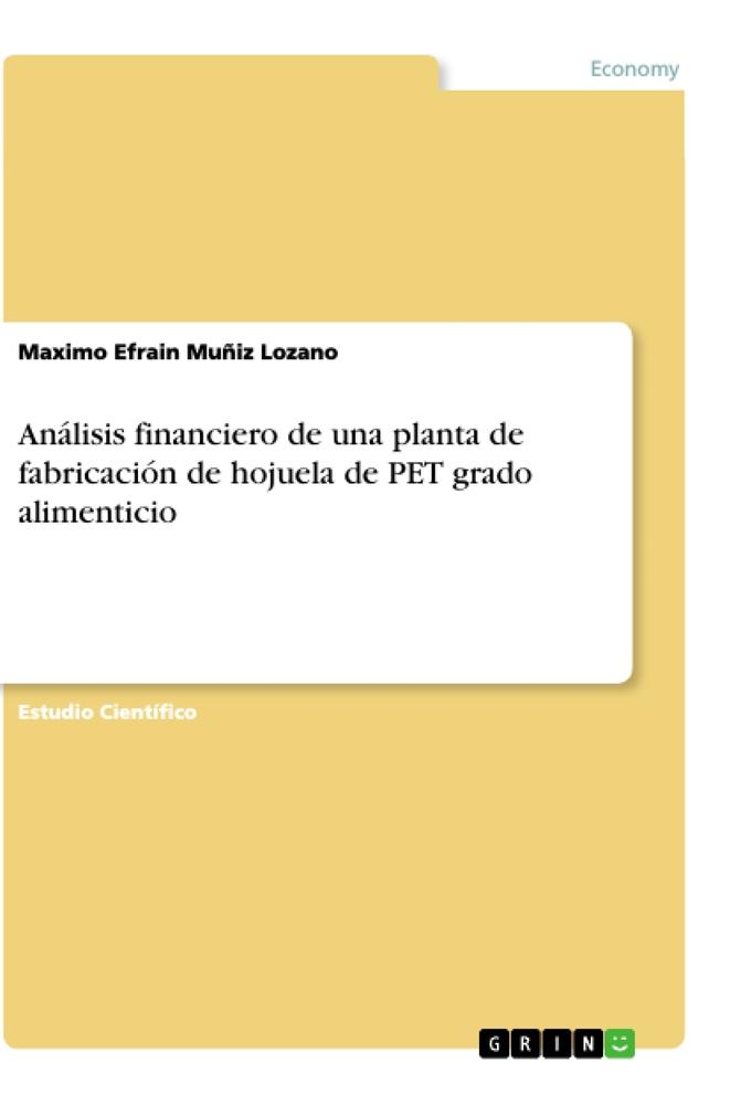 Análisis financiero de una planta de fabricación de hojuela de PET grado alimenticio